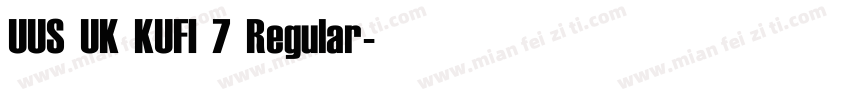 UUS UK KUFI 7 Regular字体转换